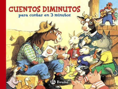 Cuentos diminutos para contar en 3 minutos (Castellano - A PARTIR DE 3 AÑOS - CUENTOS - Cuentos cortos)