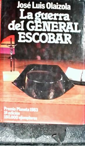 La Guerra Del General Escobar: La Guerra Del General Escobar