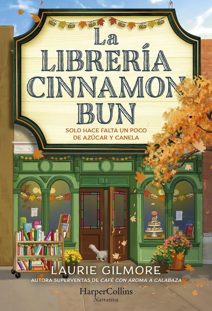 La librería Cinnamon Bun: Solo hace falta un poco de azúcar y canela (HARPERCOLLINS)