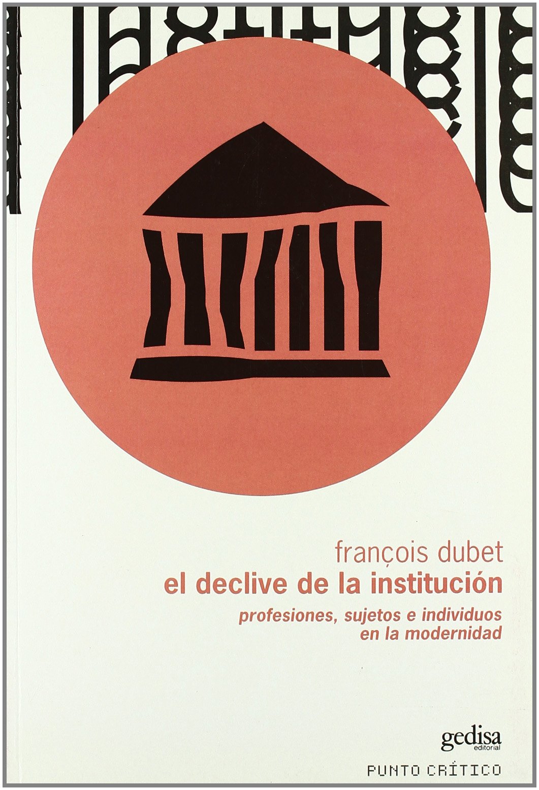 El declive de las instituciones (SIN COLECCION)