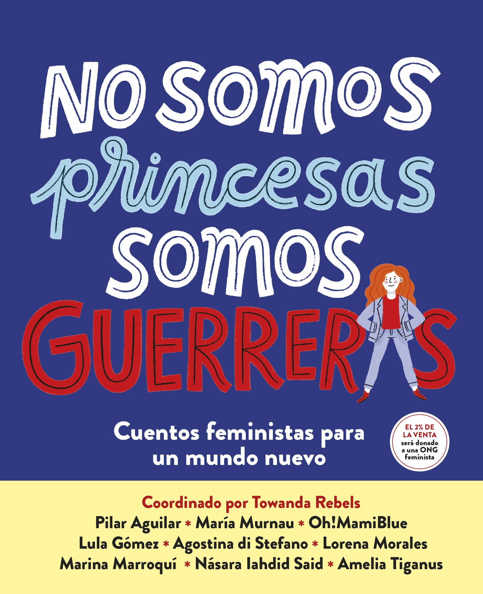 No somos princesas, somos guerreras: Cuentos feministas para un mundo nuevo (Nube de Tinta)