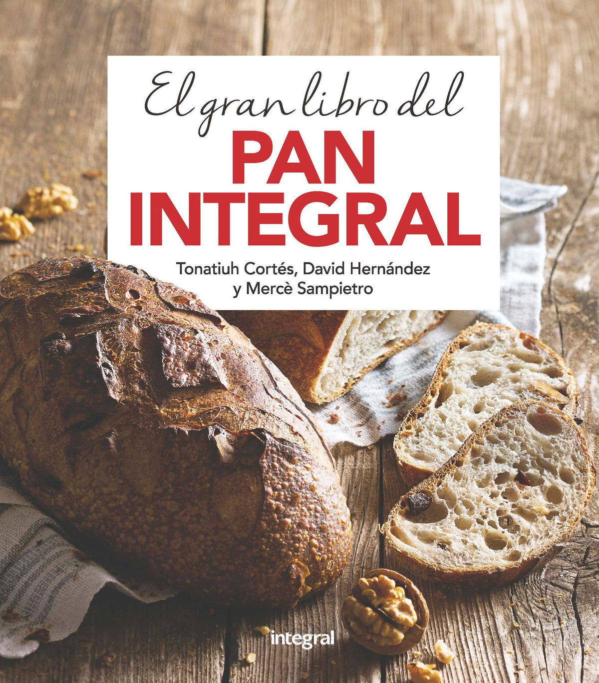 El gran libro del pan integral