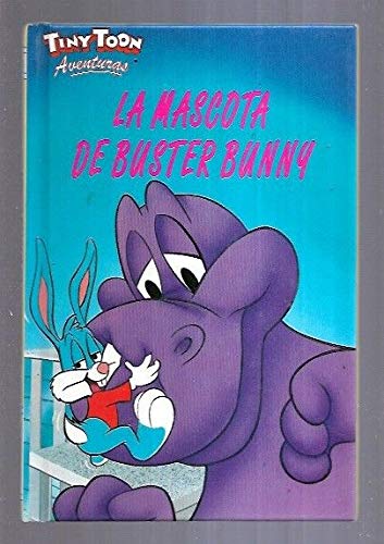Mascota de buster bunny,la (aventuras de tiny toon)