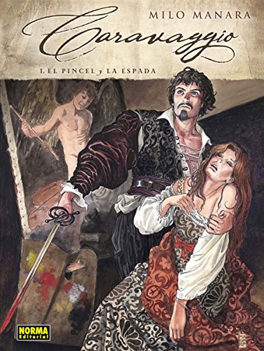CARAVAGGIO 1. EL PINCEL Y LA ESPADA (SIN COLECCION)