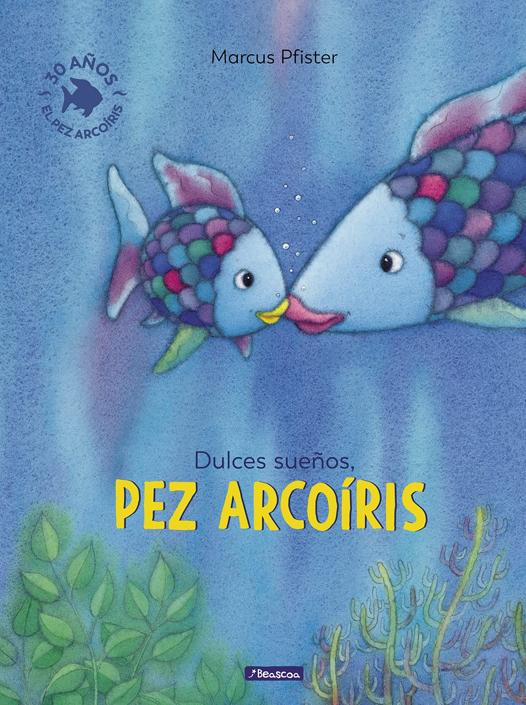 Dulces sueños, pez Arcoíris (El pez Arcoíris) (Cuentos infantiles)
