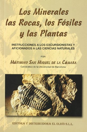 Los minerales, las rocas, los fósiles y las plantas : instrucciones a los excursionistas y aficionados a las ciencias naturales