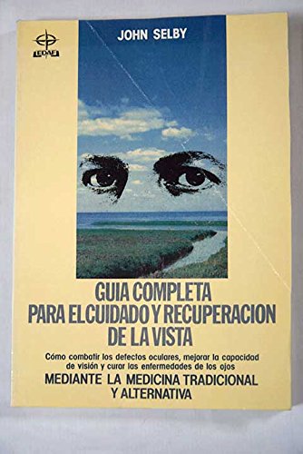 Guia completa para el cuidado y recuperacion de la vista