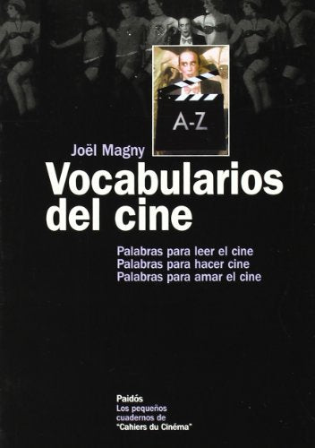 Vocabularios de cine: Palabras para leer el cine / Palabras para hacer cine: 1 (Comunicación)