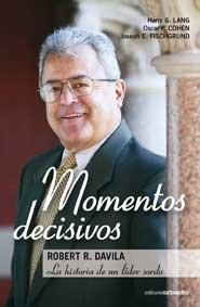 Momentos decisivos: Robert R. Davila: la historia de un líder sordo (Horizontes)