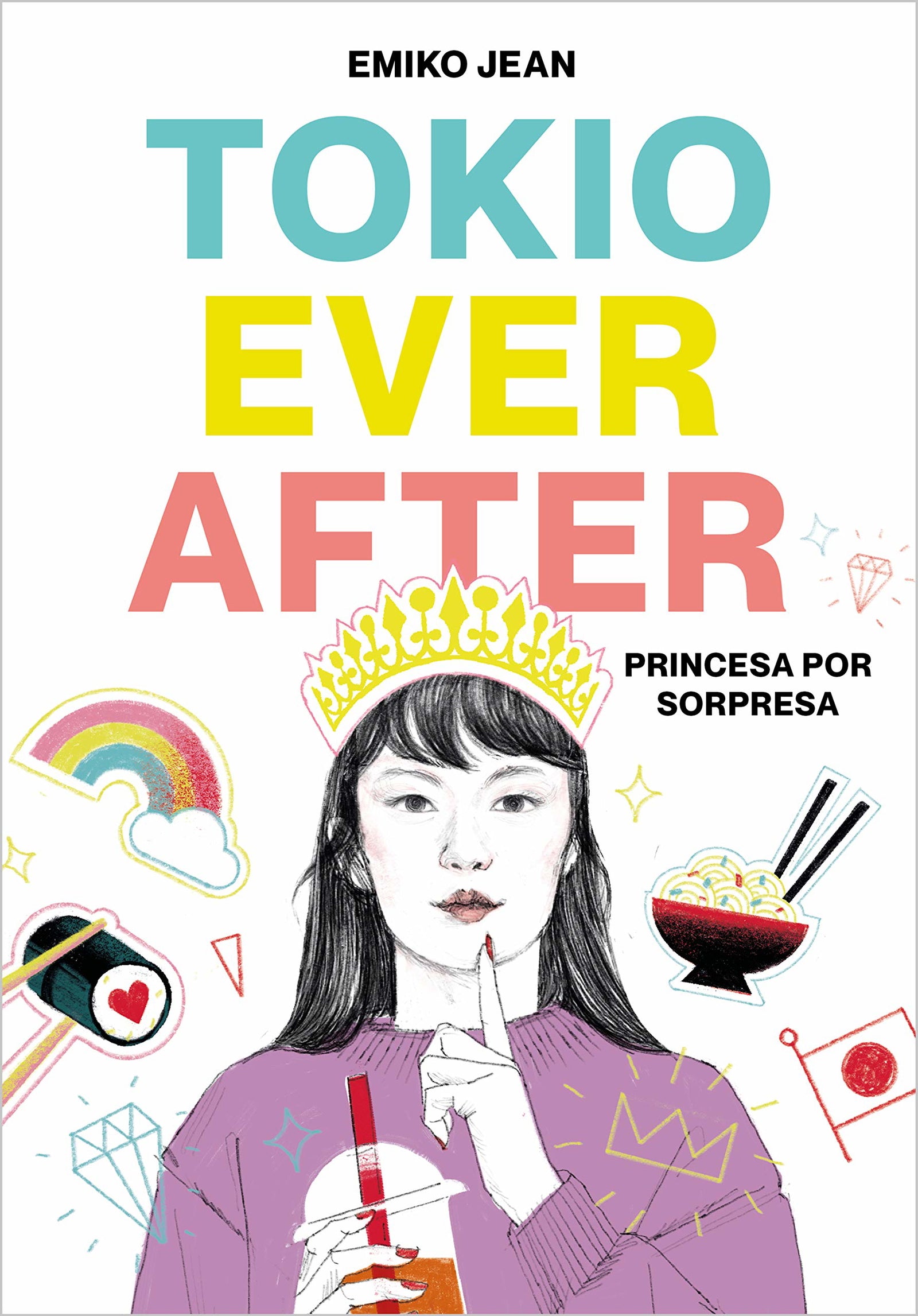Tokio Ever After. Princesa por sorpresa: Princesa por sorpresa/ The Princess Diaries (Infinita Plus)