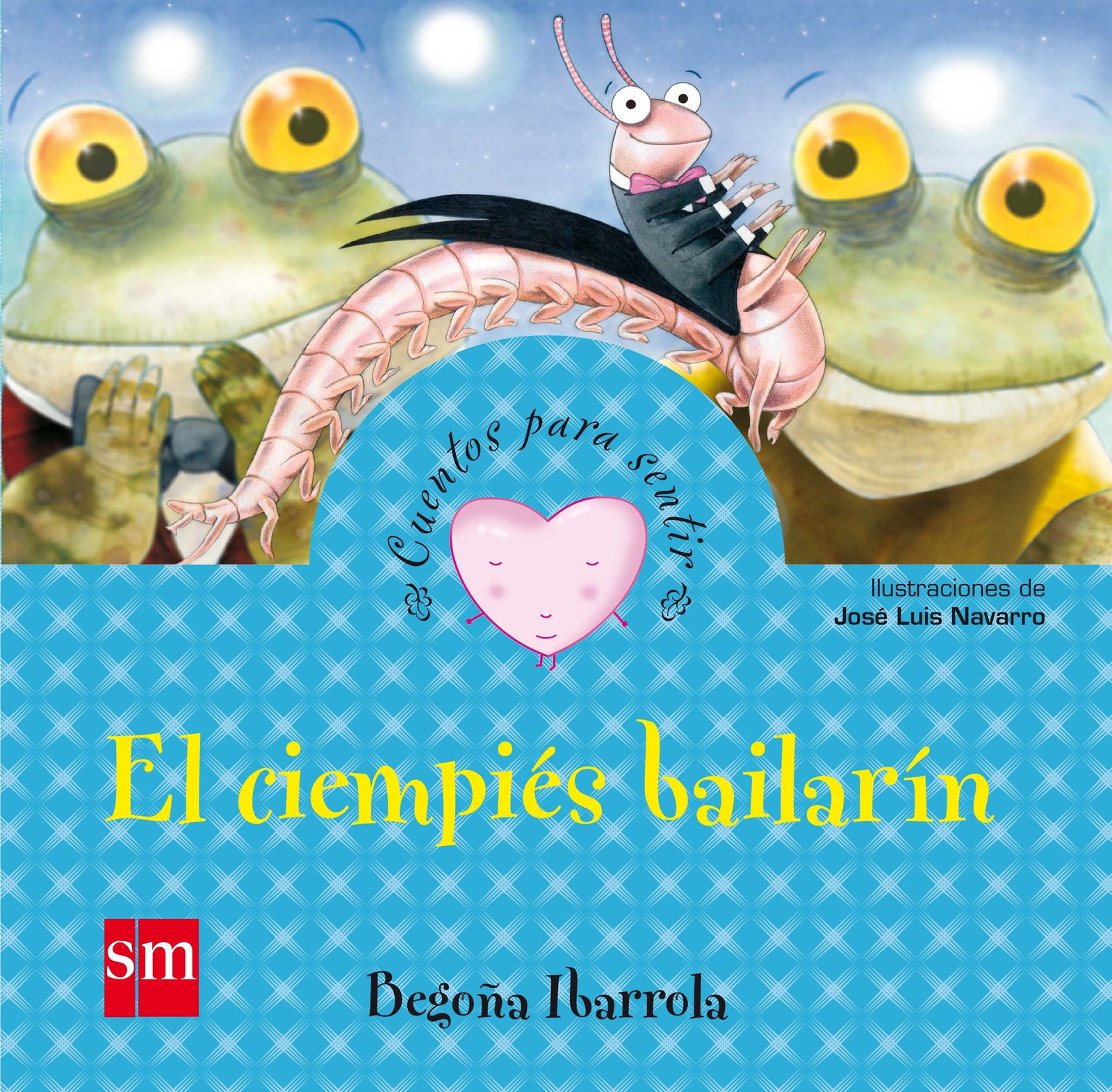 El ciempies bailarín (Cuentos para sentir)