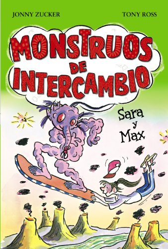 Monstruos de intercambio. Sara y Max (Libros Para Jóvenes - Libros De Consumo)