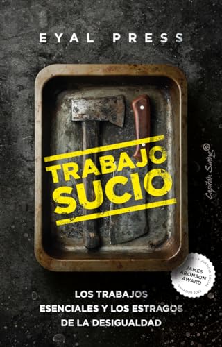 Trabajo Sucio: Los trabajos esenciales y los estragos de la desigualdad (Ensayo)