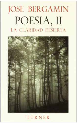 Poesia, II. la claridad desierta