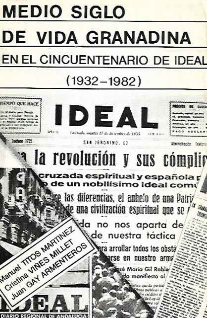 Medio siglo de vida granadina. en el cincuentenario de ideal