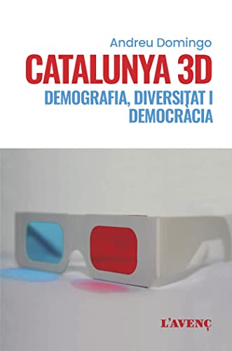 Catalunya 3D: Demografia, diversitat i democràcia: 122 (Sèrie Assaig)