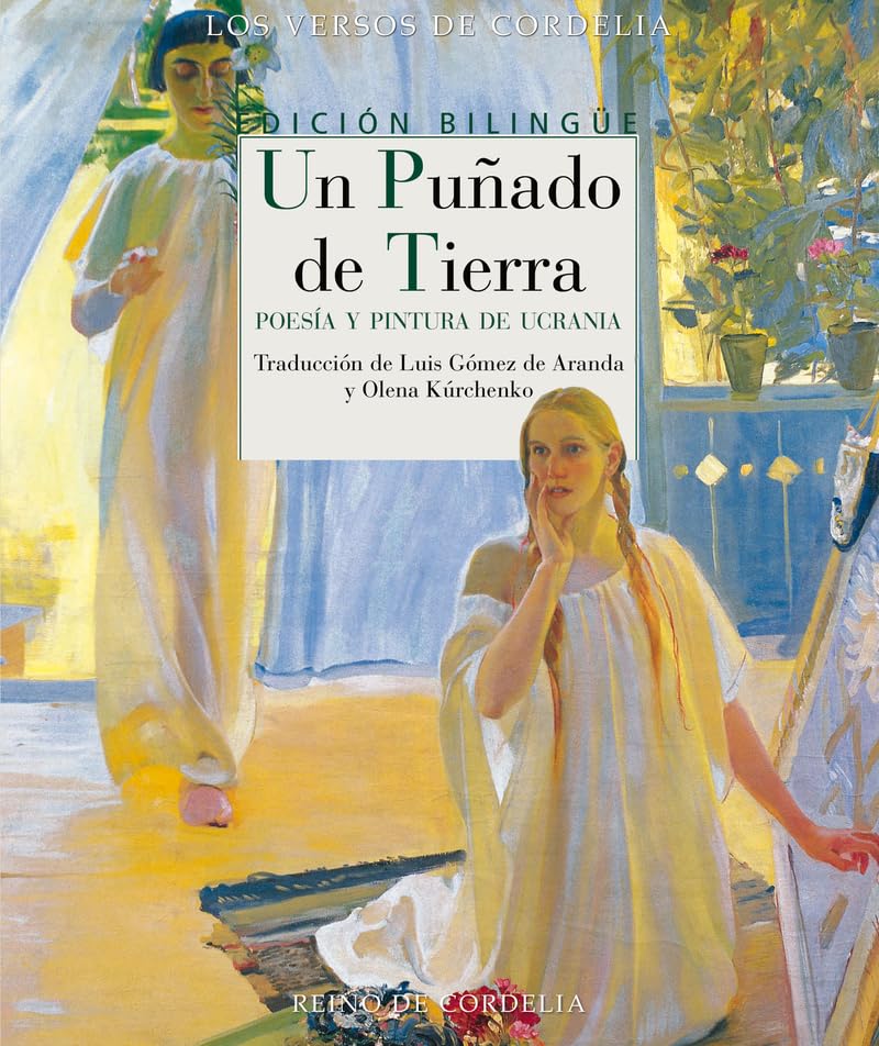 Un puñado de tierra: Poesía y pintura de Ucrania: 73 (Los versos de Cordelia)