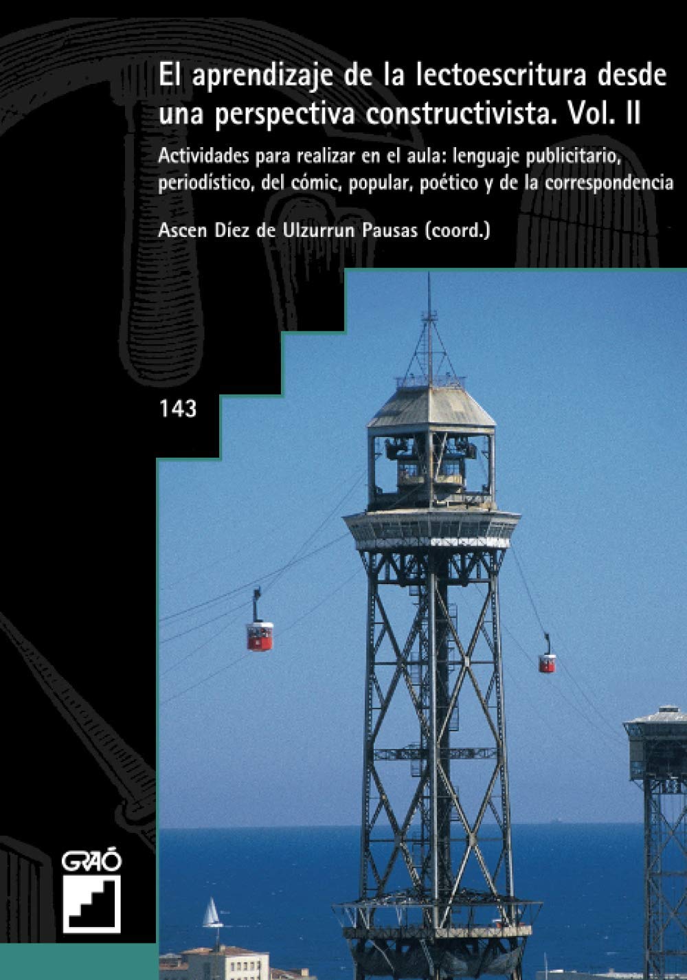El aprendizaje de la lectoescritura desde una perspectiva constructivista. Vol. II