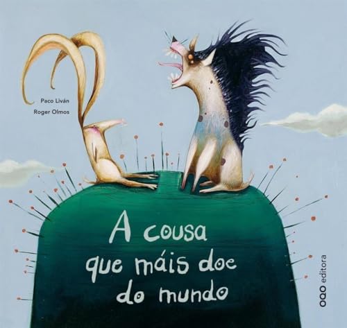 A cousa que mais doe do mundo (colección O)