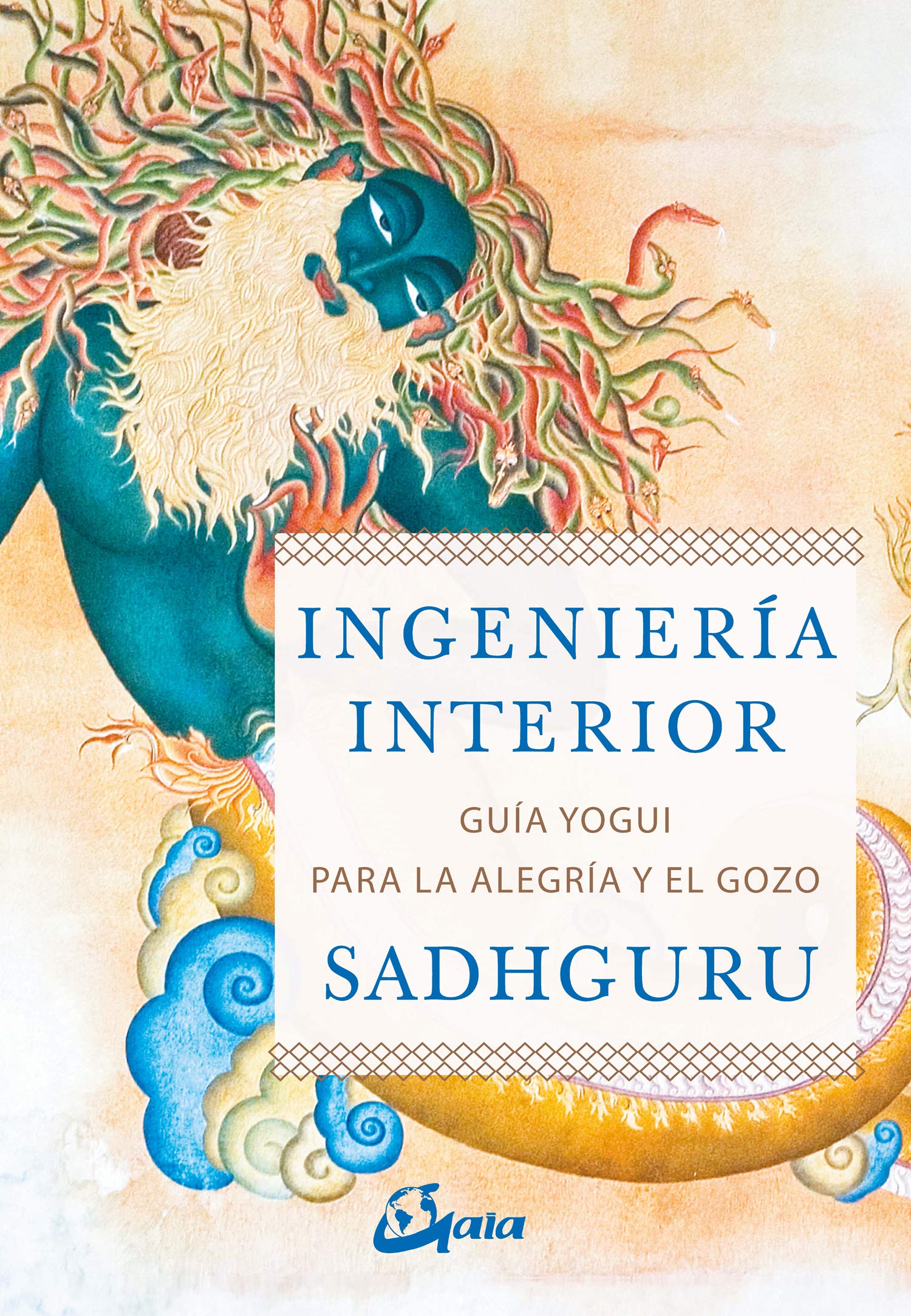 Ingeniería interior: Guía yogui para alcanzar la alegría y el gozo (Espiritualidad)
