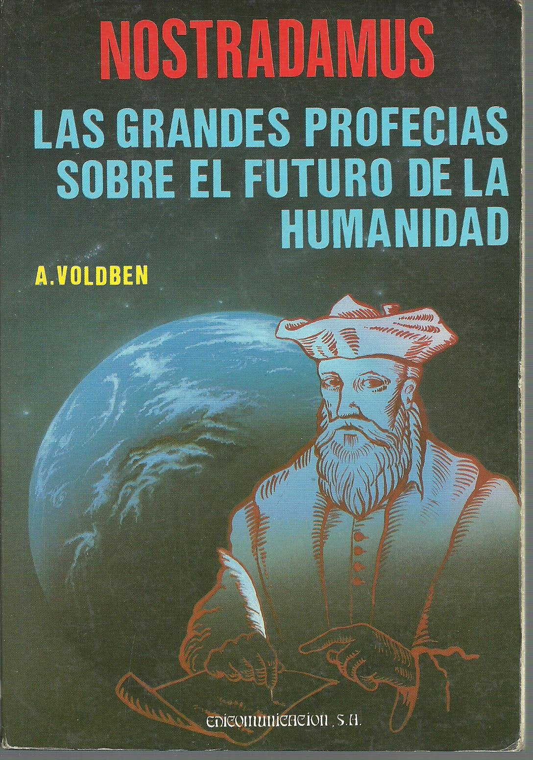 Las grandes profecias sobre elfuturo de la humanidadnostradamus
