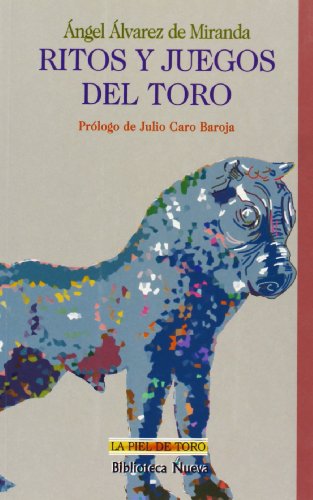 Ritos y juegos del toro: 1 (LA PIEL DE TORO)