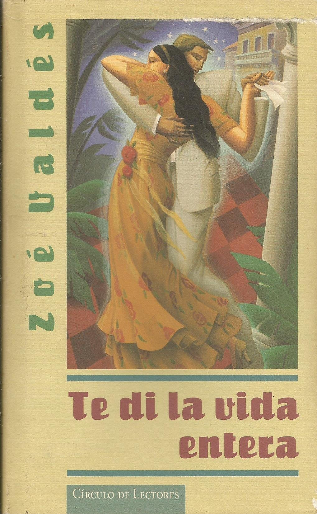 Te di la vida entera