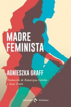 Madre feminista (TRINCHERAS)