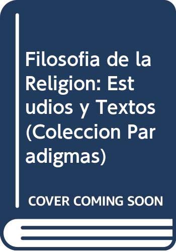 Filosofia De La Religion (PARADIGMAS. BIBLIOTECA CC. DE LAS RELIGI)