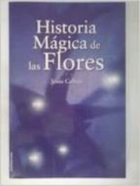 Historia magica de las Flores