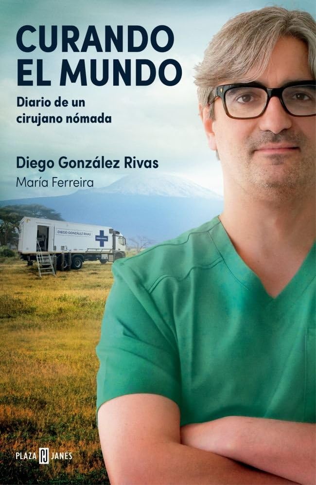 Curando el mundo: Diario de un cirujano nómada (Obras diversas)
