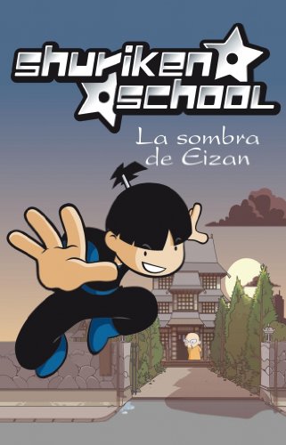 La sombra de Eizan (SHURIKEN SCHOOL)