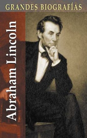 Abraham Lincoln (Grandes biografias series / Great Biographies Series)