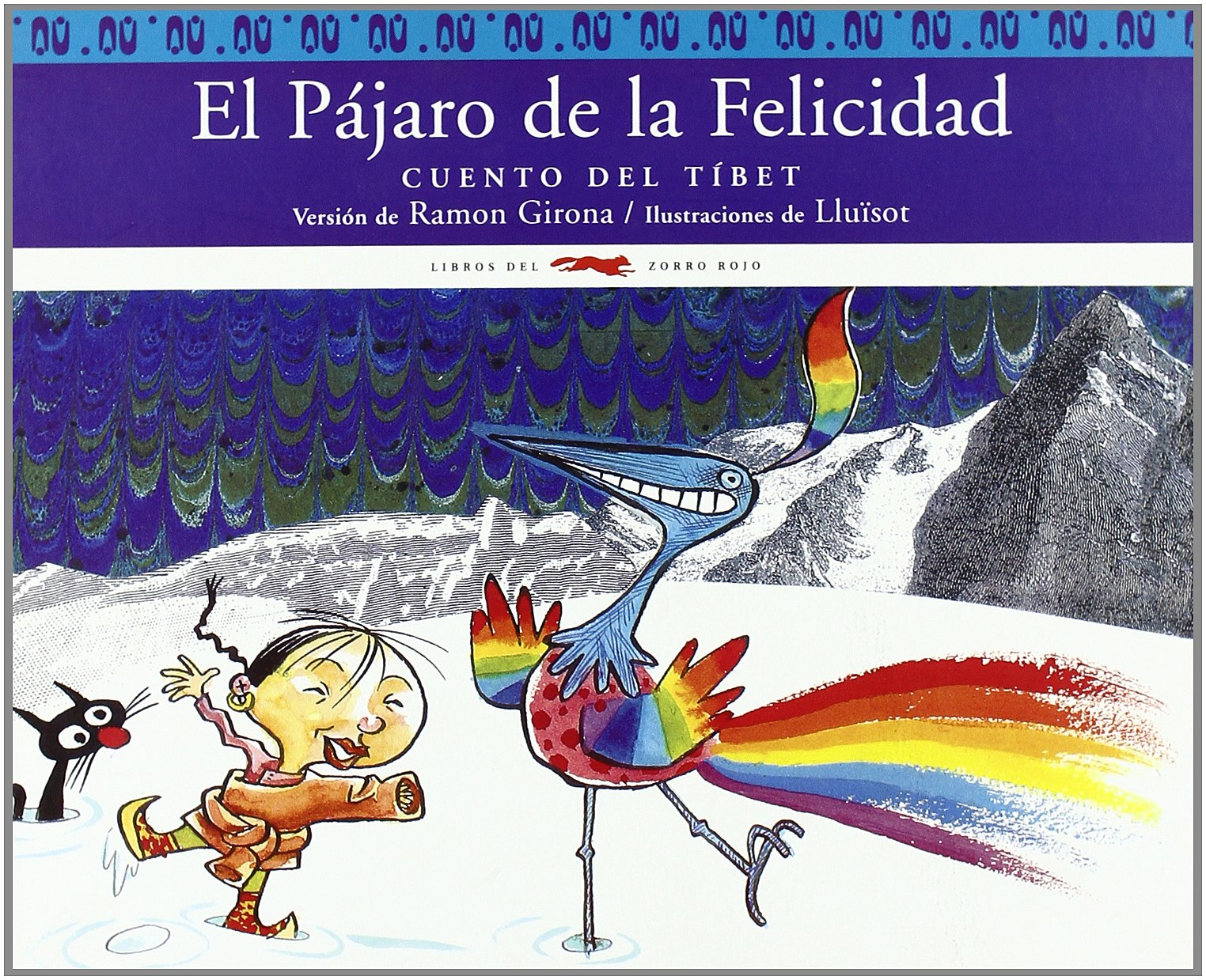 El pájaro de la felicidad: Cuento del Tíbet (Álbumes ilustrados / Cuentos del Mundo)