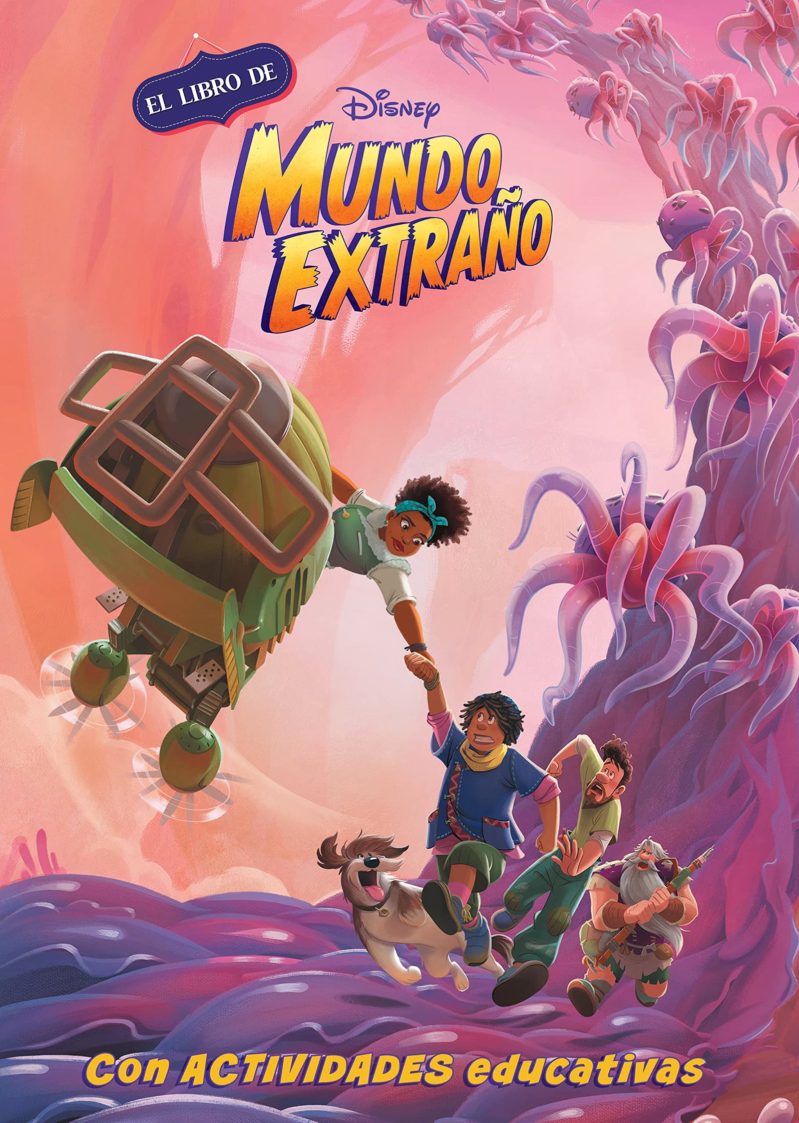 Mundo Extraño (Disney. El libro de actividades): Con actividades en el interior (Aprendo con Disney)