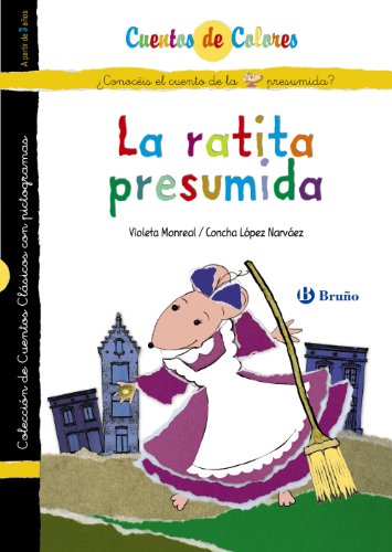 La ratita presumida / Los novios de la ratita presumida (Castellano - A PARTIR DE 3 AÑOS - CUENTOS - Cuentos de colores)