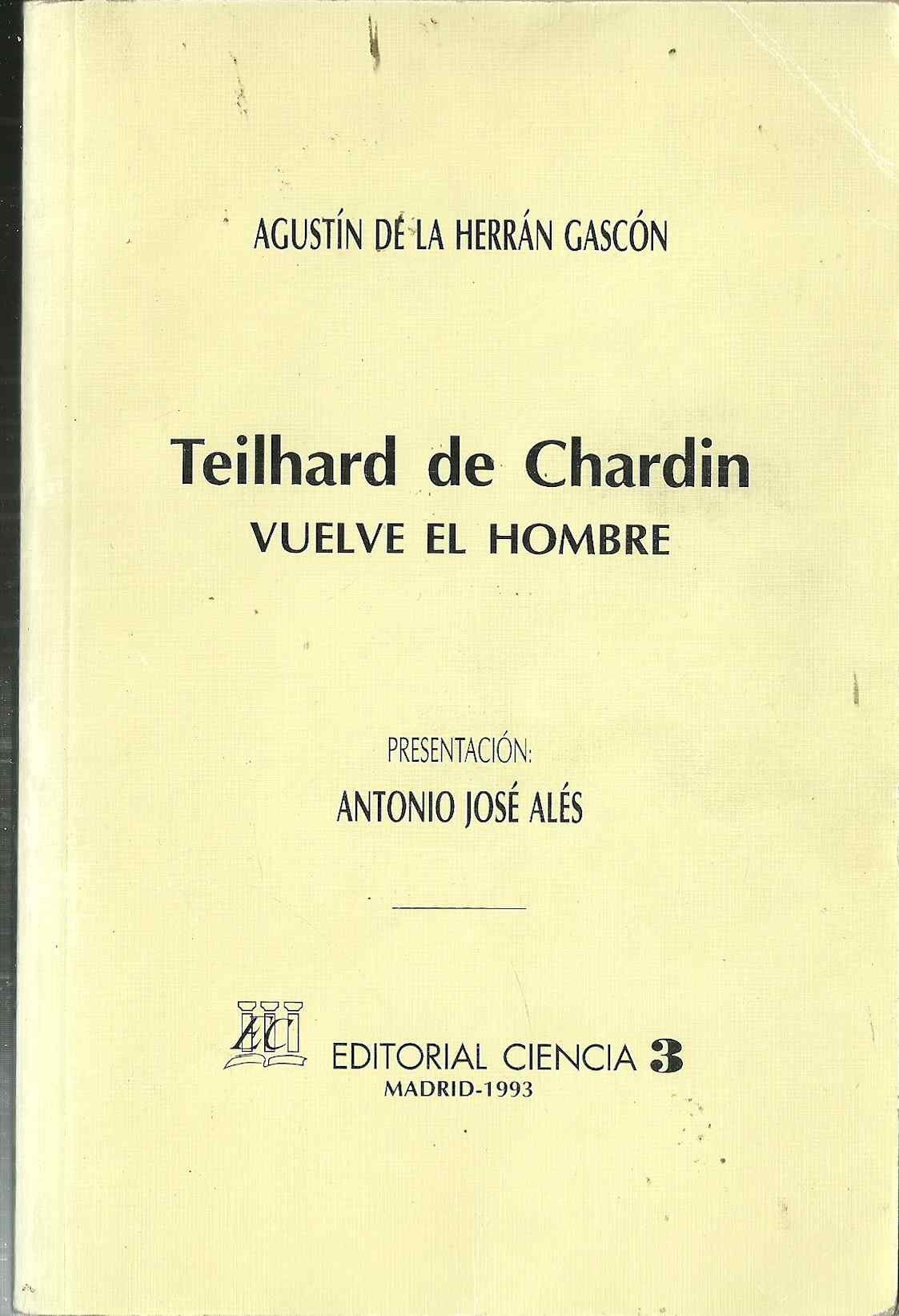 Teilhard de chardin : vuelve el hombre