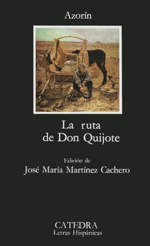 La ruta de don Quijote: 214 (Letras Hispánicas)