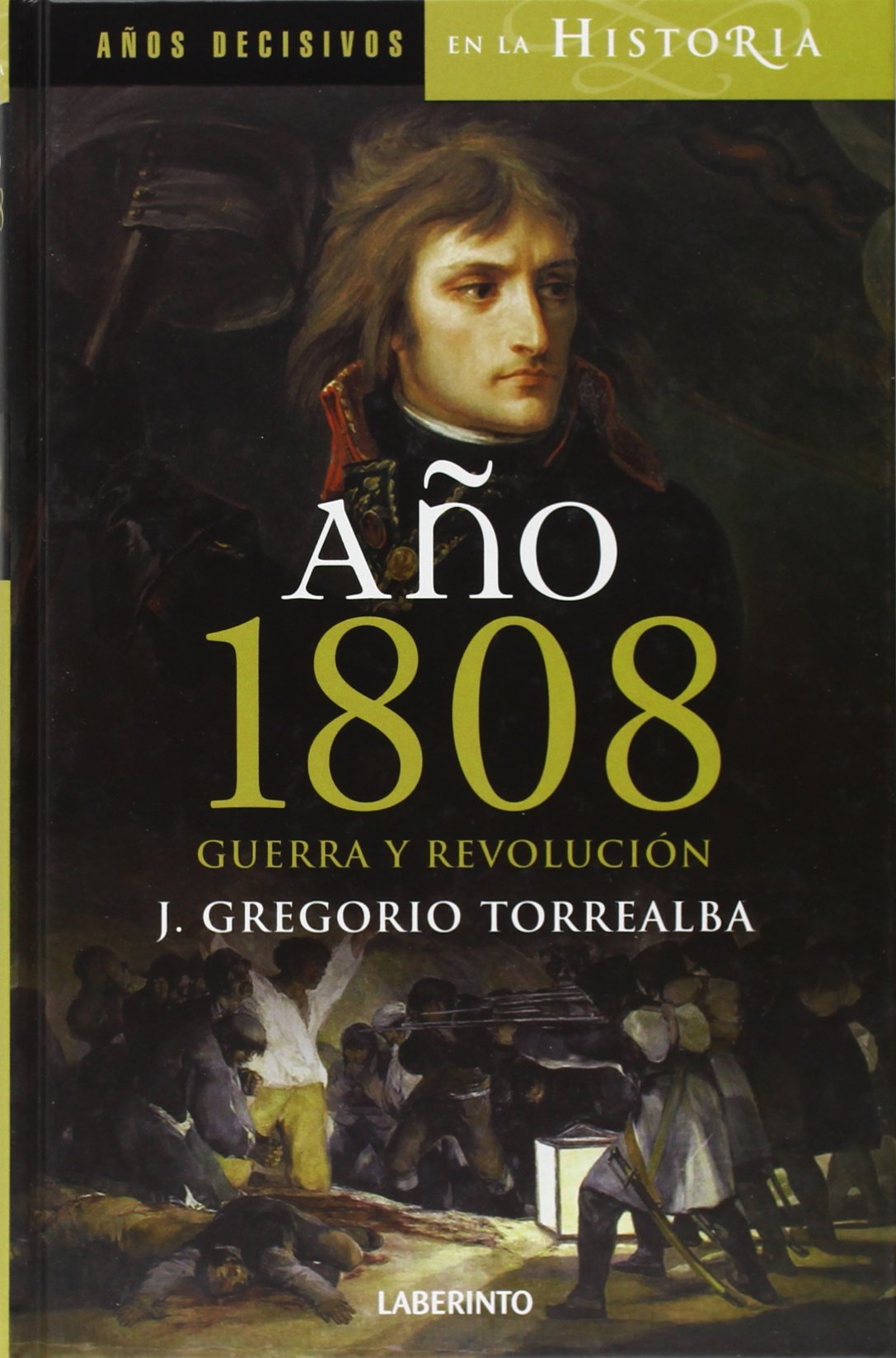 Año 1808. Guerra y revolución (Años Decisivos de la Historia)