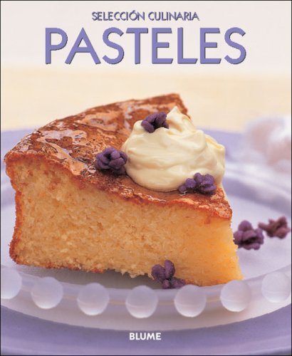 Selección culinaria. Pasteles: Pasteles. Selección culinaria