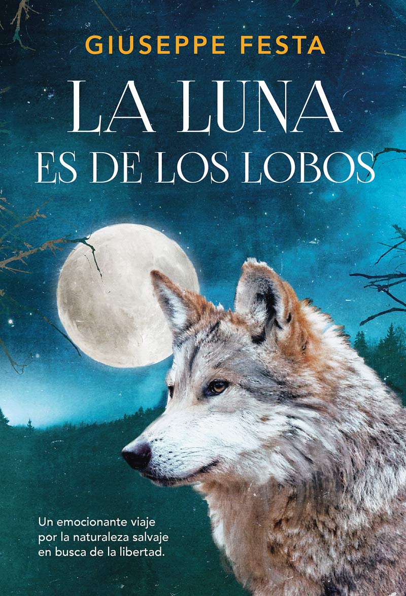 La luna es de los lobos (INFANTIL / JUVENIL)