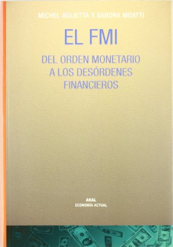 El Fondo Monetario Internacional: 4 (Economía actual)