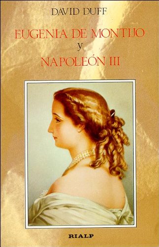 Eugenia de Montijo y Napoleón III (Historia)