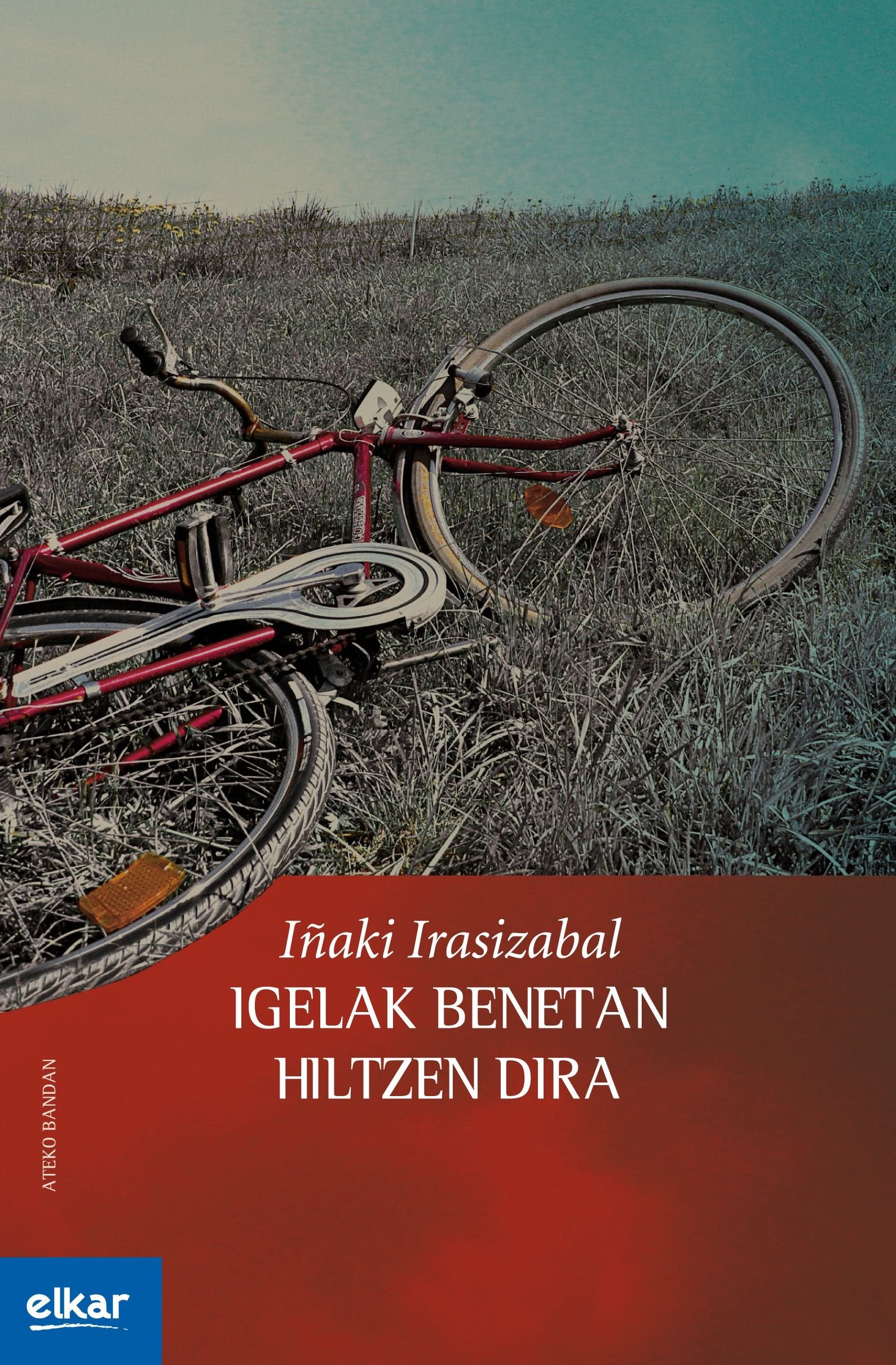 Igelak benetan hiltzen dira: 19 (Ateko bandan)