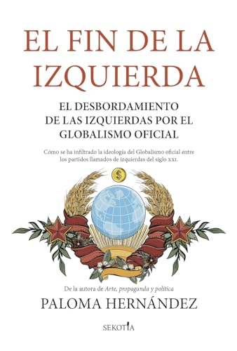 El fin de la izquierda: El desbordamiento de las izquierdas por el Globalismo oficial (Reflejos de Actualidad)