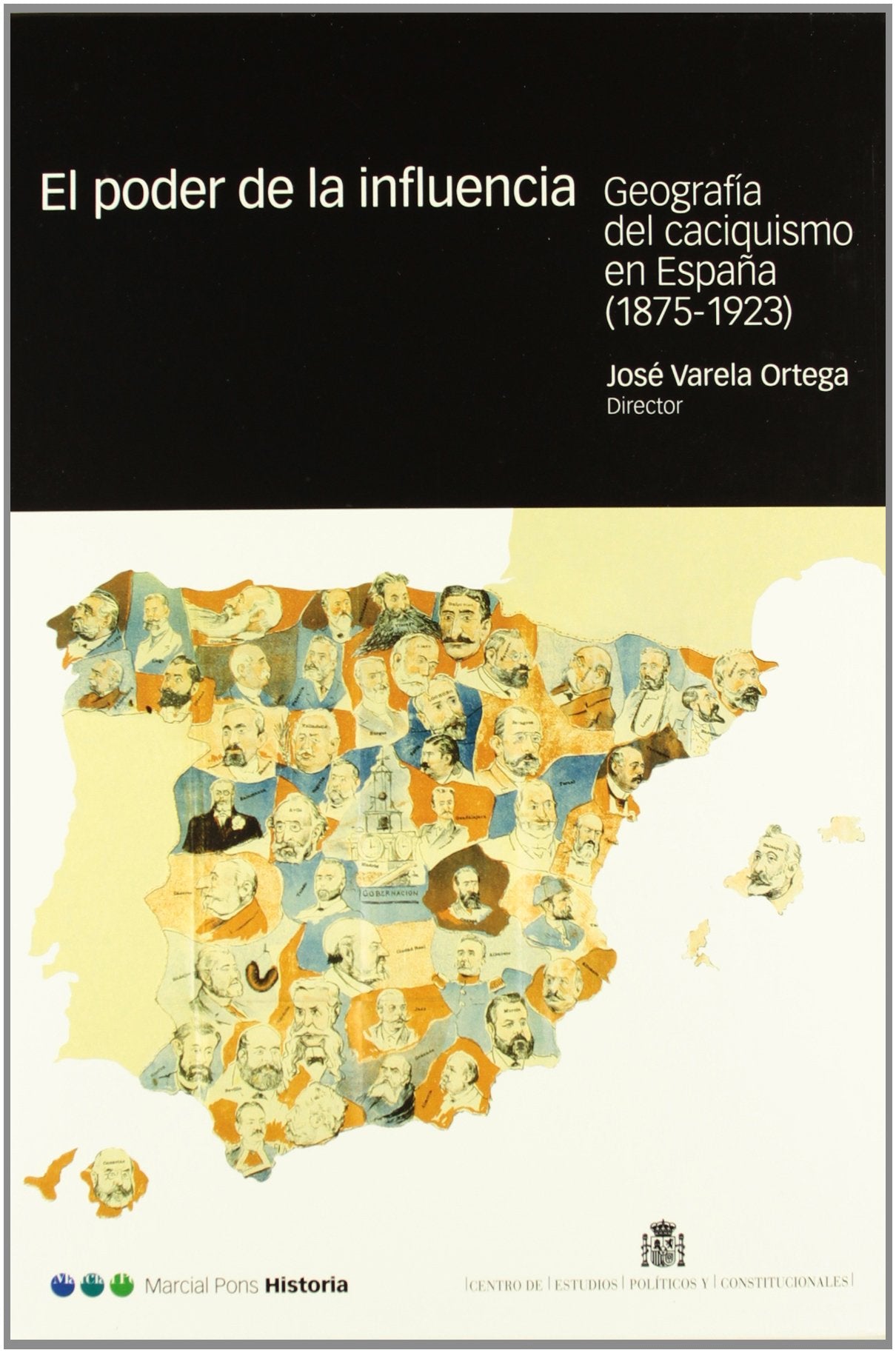 PODER DE LA INFLUENCIA, EL: Geografía y caciquismo en España: 4 (Coediciones)