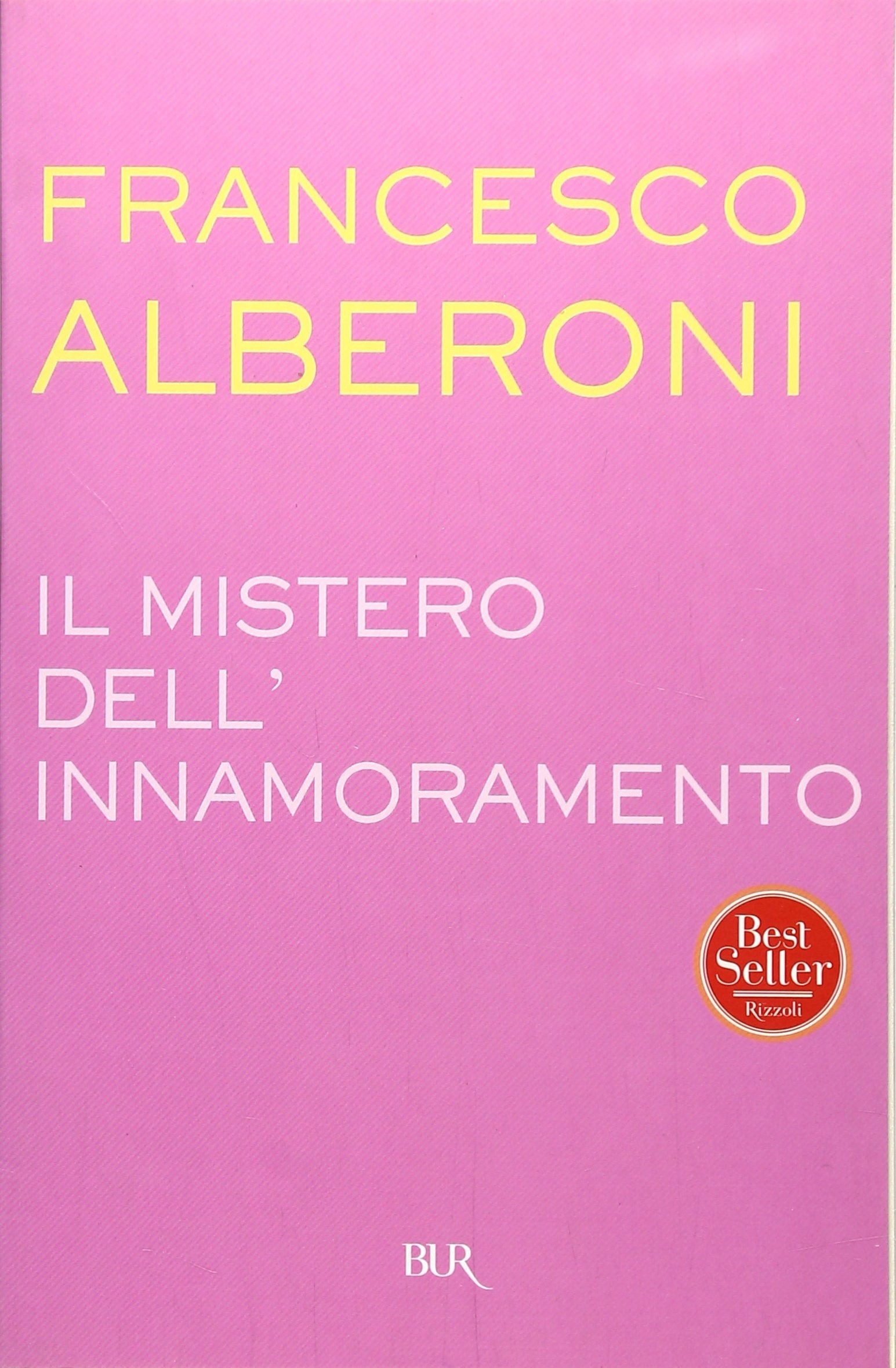 Il mistero dell'innamoramento (BUR Saggi)