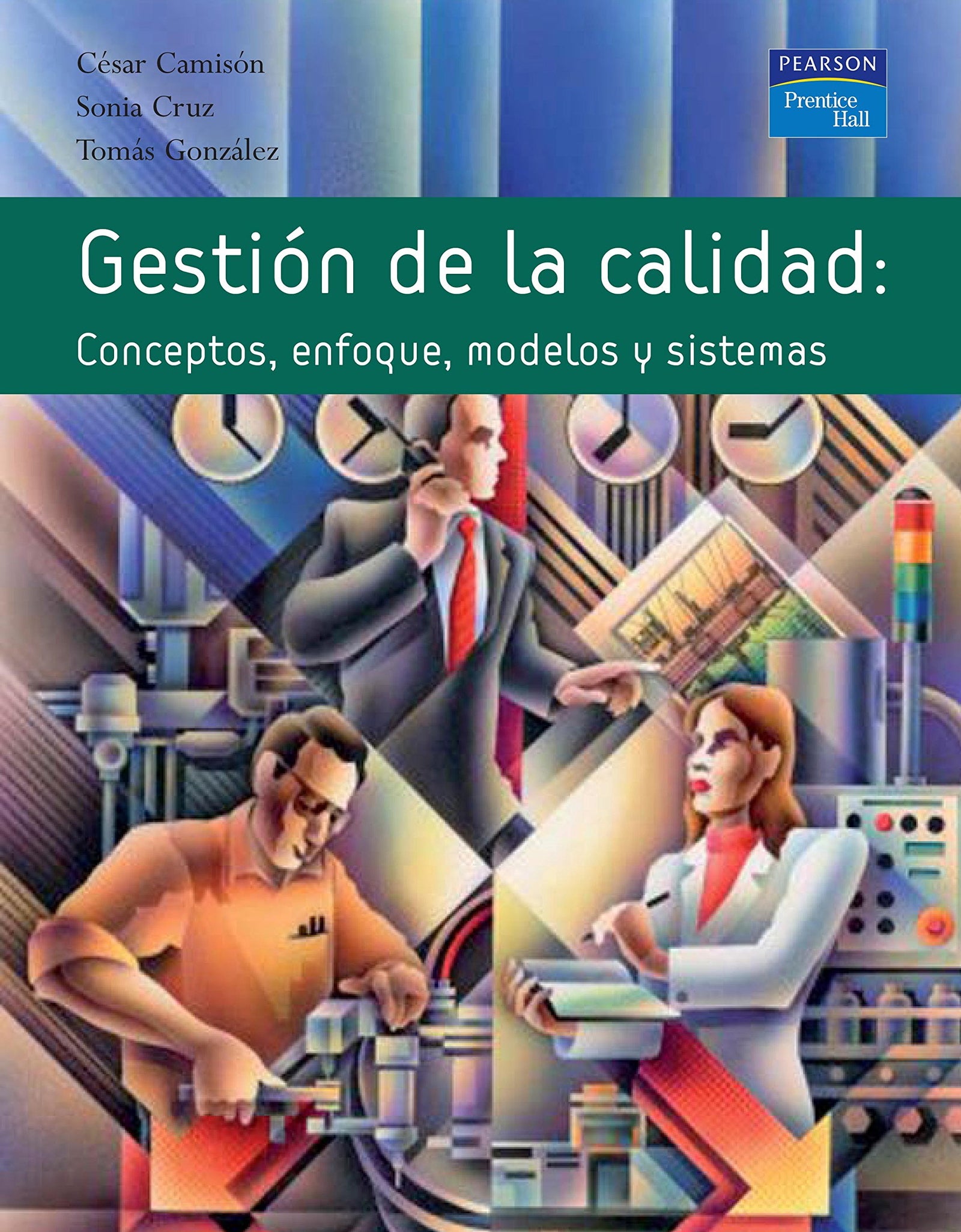 GESTIÓN DE LA CALIDAD: Conceptos, enfoques, modelos y sistemas (SIN COLECCION)