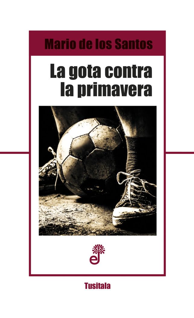 La Gota Contra La Primavera (Tusitala)