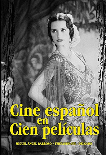 CINE ESPAÑOL EN CIEN PELICULAS (Cine Jaguar)